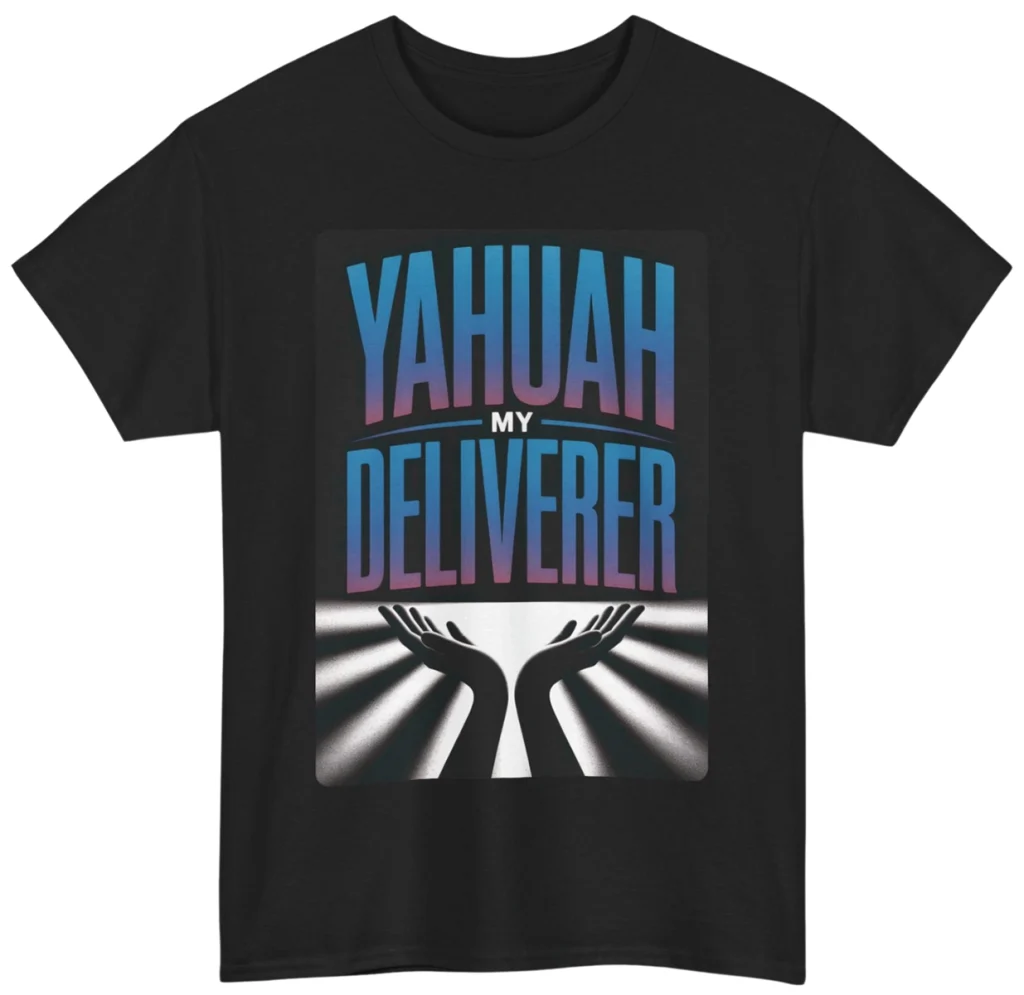 YAHUAH My Deliverer Sacred Name Hebrew Faith T-Shirt