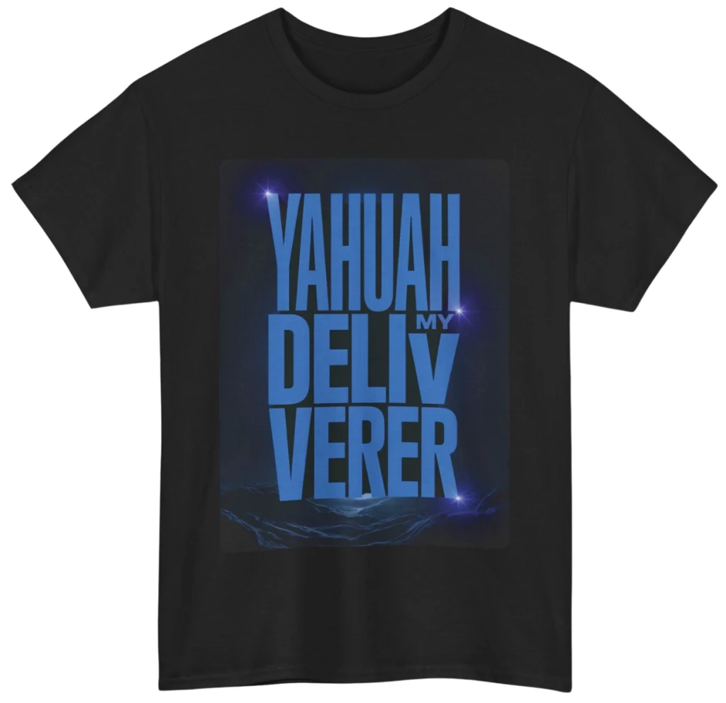YAHUAH My Deliverer Sacred Name Hebrew Faith Shirt